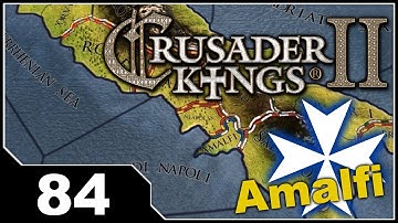 Crusader Kings 2 - Republic of Amalfi EP84