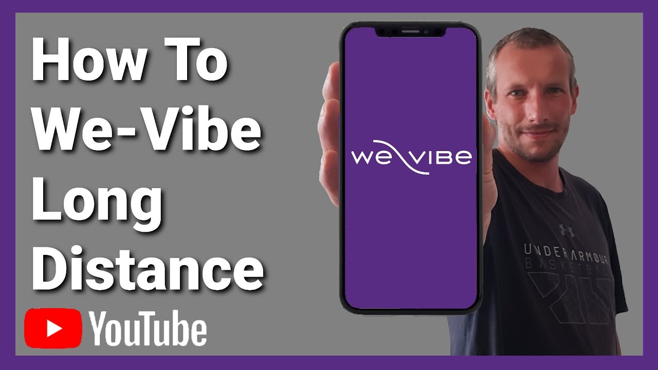 how-to-we-vibe-long-distance-we-vibe-app-youtube