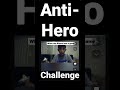 Anti-hero Challenge - Elijah