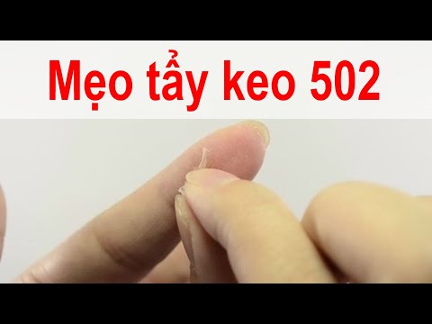 Mẹo tẩy keo 502 dính tay, dính thủy tinh, trên gỗ Cách tẩy keo 502 đơn giản và hiệu quả nhất | Mua đặc sản 3 miền