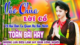 Song Ca Quan Họ Bắc Ninh Toàn Bài Hay Nghe Là Nhớ Mãi - 78 Bài Dân Ca Quan Họ Say Đắm Bao Thế Hệ #03