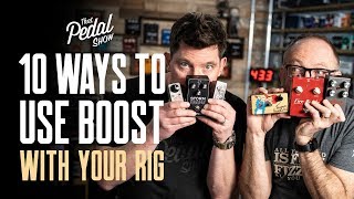 10 Ways To Use Boost Pedals With Your Guitar Rig - That Pedal Show