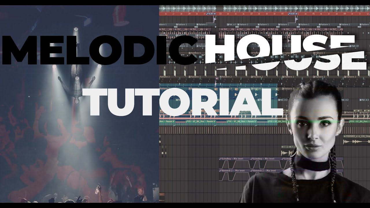 How To Make A Melodic House (Progressive House) Track | FL studio 20 ...