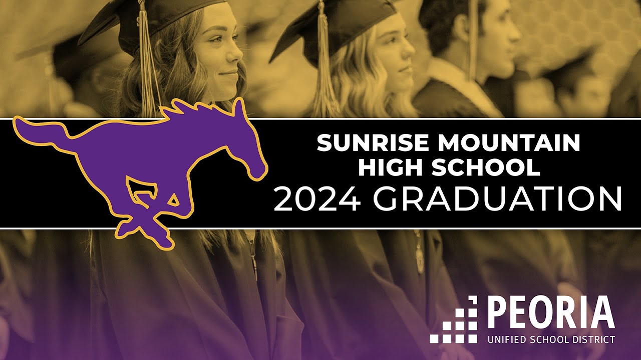 2024 Sunrise Mountain High School Graduation YouTube