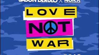 Jason Derulo x Nuka - Love Not War [ Lyric Video]