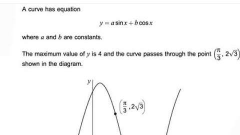 A-level Trig Question: Solving the Curve Equation: Finding Exact Values of (a) and (b)