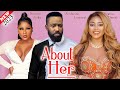 ABOUT HER (2023 New Movie) - Frederick Leonard, Regina Daniels, Destiny Etiko Latest Nollywood Movie