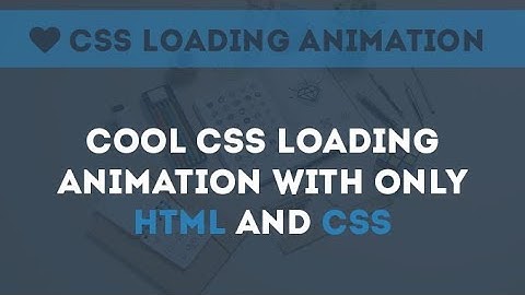 Simple Loading Animation - Css Animation using html and css