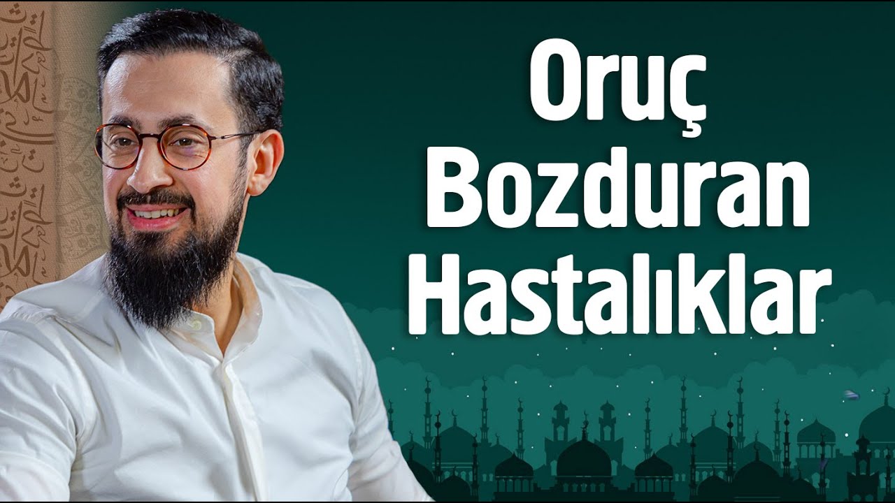 Oruç Bozduran Hastalıklar | Mehmet Yıldız @hayalhanem