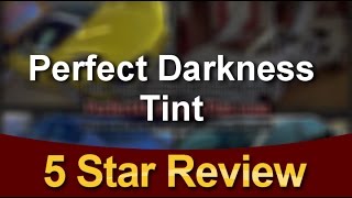 Perfect Darkness Tint San Francisco Outstanding 5 Star Review by Jeremy D