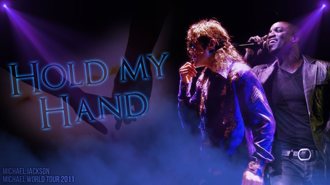 HOLD MY HAND Michael World Tour (Fanmade) Michael Jackson ft. Akon YouTube HOLD MY HAND Michael World Tour (Fanmade) Michael Jackson ft. Akon YouTube