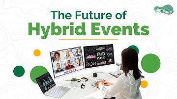 The Future of Hybrid Events