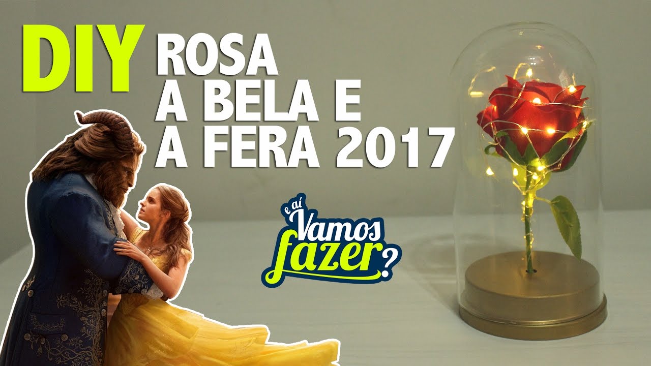 DIY ROSA A BELA E A FERA 2017
