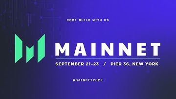 Mainnet 2022 - Come Build with Us (2022 Recap Reel)