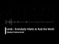Lorde Everybody Wants To Rule The World Catalyst Instrumental Lorde Everybody Wants To Rule The World Catalyst Instrumental