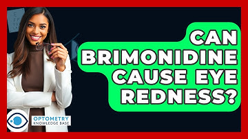 Can Brimonidine Cause Eye Redness? - Optometry Knowledge Base