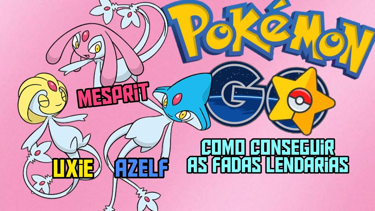 Pokémon Go - Azelf, Uxie, Mesprit - Tudo o que sabemos sobre os Pokémon  Lendários