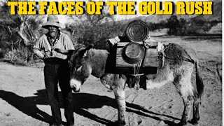 The Faces Of The Gold Rush
