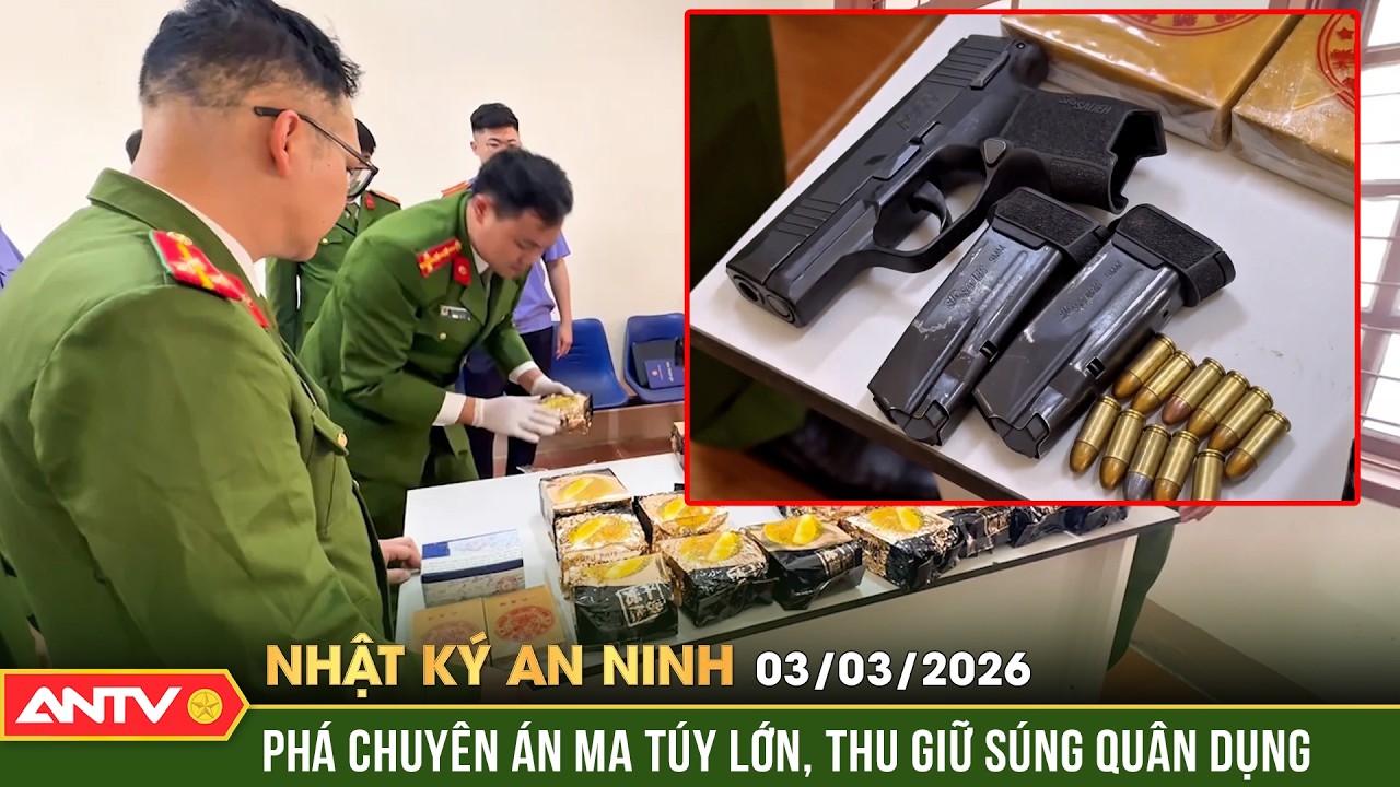 Nhật ký an ninh ngày 2/3: Cận cảnh Công an Sơn La triệt xóa, thu giữ hàng chục kg ma tuý | ANTV