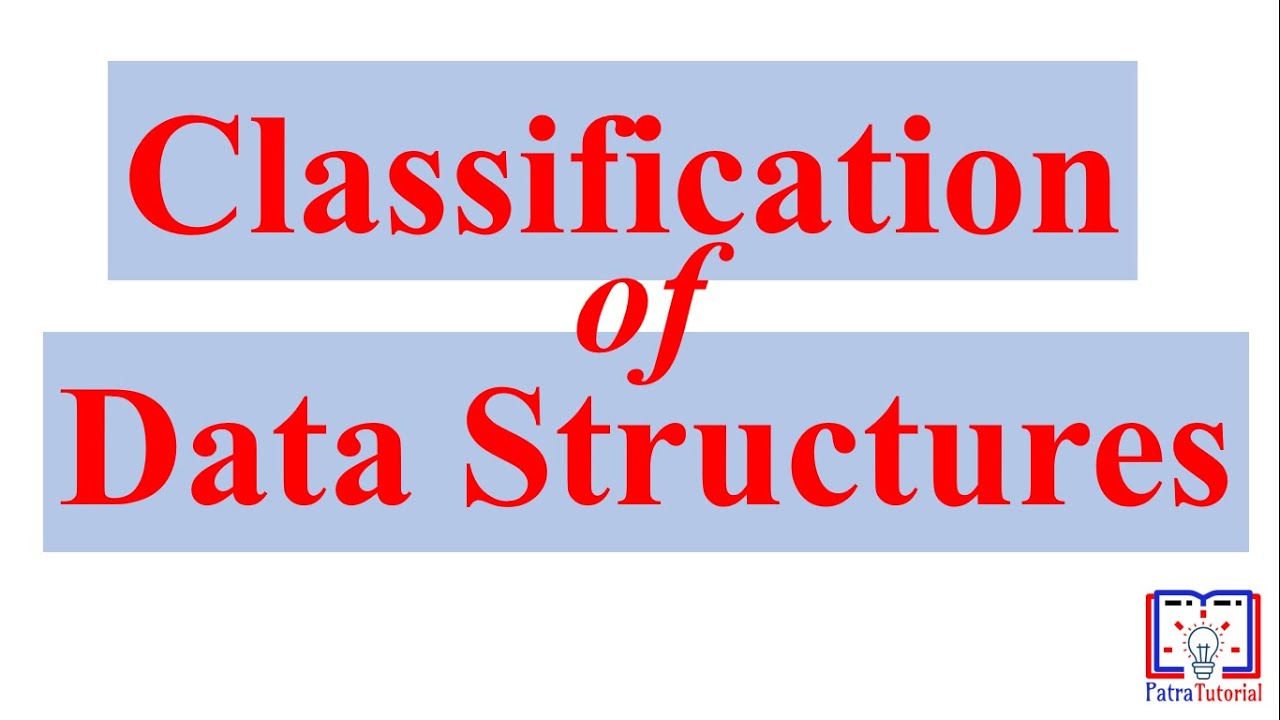 DS 1.2 Classification of Data Structures