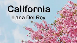 Lana Del Rey - California (Lyrics)