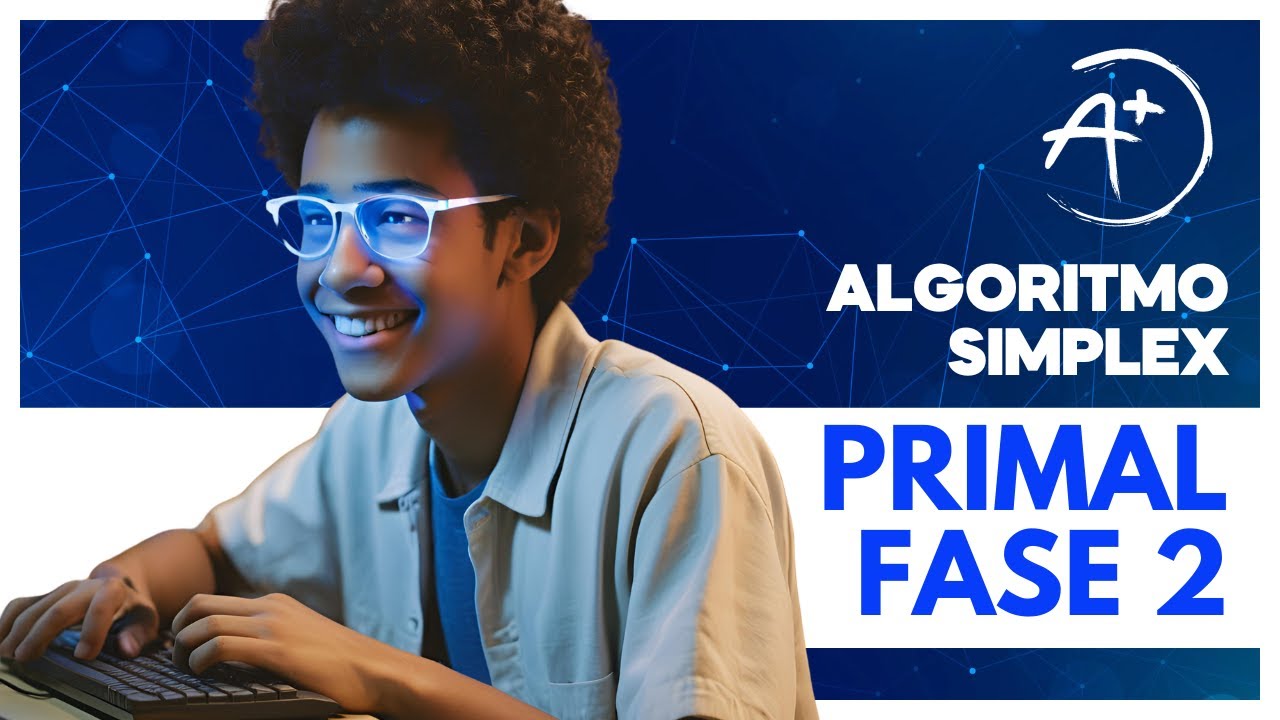 Algoritmo Simplex Primal Fase 2 – Resolução Completa e Otimização - YouTube