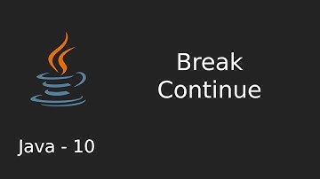 Java 10 - break & continue