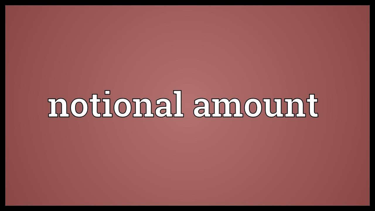 Notional amount Meaning YouTube