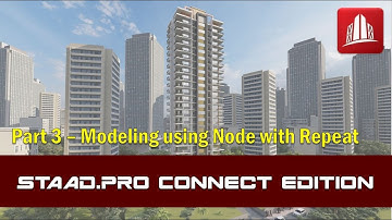 STAAD.Pro Connect Part 3 | Modeling using Node and Repeat