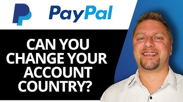 Kunt u het land van uw PayPal-account wijzigen? 2026