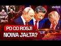 PUTIN CHCE WYPCHNĄĆ USA Z EUROPY. TRUMP, XI I NOWA JAŁTA