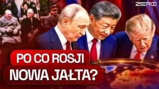 PUTIN CHCE WYPCHNĄĆ USA Z EUROPY. TRUMP, XI I NOWA JAŁTA