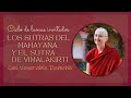 Los sutras del Mahayana y el sutra de Vimalakirti, con Venerable Damchö