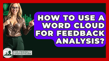 How To Use A Word Cloud For Feedback Analysis? - The Friendly Statistician