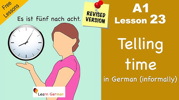 A1 - Lesson 23 | unofficial time in German | Uhrzeit inoffiziell | Learn German
