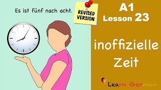 Revised - A1 - Lesson 23 | unofficial time in German | Zeit inoffiziell | Learn German