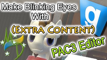 PAC3 (Gmod) | How to Make Blinking Eyes (Extra Content)