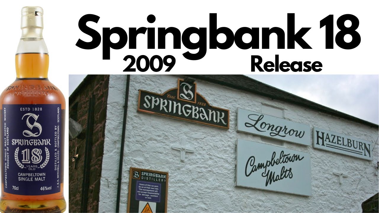 Springbank 18 Year Old 2009: # 526 - YouTube