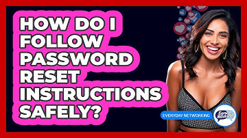 How Do I Follow Password Reset Instructions Safely?