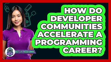 How Do Developer Communities Accelerate A Programming Career? - Next LVL Programming