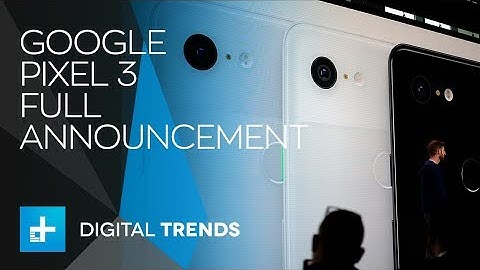 Google Pixel 3 - Full Announcement