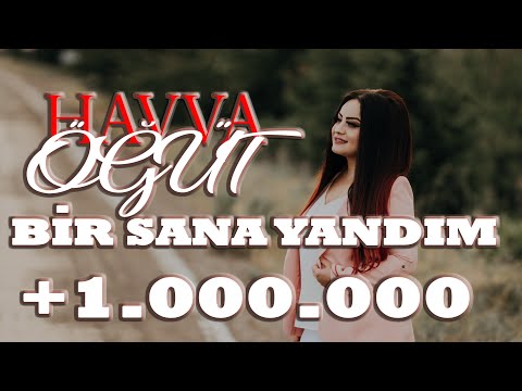 Havva Öğüt - Bir Sana Yandım