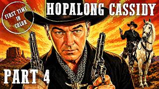 Hopalong Cassidy Part 4 | Western Series | 4 Episodes | Best Of | Colorized