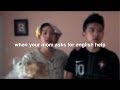 When Asian Moms Asks For English Help - Asian Problems - [C] - 媽媽需要你幫她翻譯