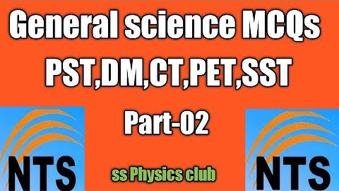 PST NTS test MCQs||Most repeated MCQs of General science solved in detail||SST, CT,DM,PET|FTS,ETEA||