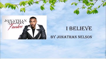 Thumbnail of I Believe by Jonathan Nelson- Instrumental w/Lyrics