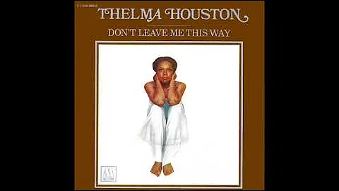 Thelma Houston - Don't Leave Me This Way (Single Version) [HQ Audio]