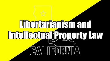What is the libertarian stance on Intellectual Property Law?