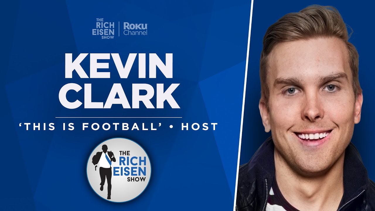 This Is Football’s Kevin Clark Talks Chiefs49ers, NFL Draft & More