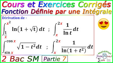 Fonction Définie par une Intégrale - Cours et Exercices Corrigés - 2Bac SM - [Partie7]